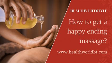 how to get happy ending at massage parlor|How To Ask For A Happy Ending Massage + Special Services!